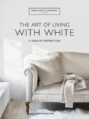 The White Company : The Art of Living with White