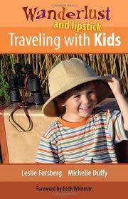 Wanderlust and lipstick: Traveling With Kids