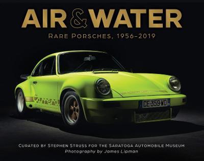 Air & Water : Rare Porsches 1956-2019