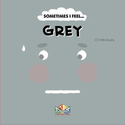 Sometimes I Feel Grey