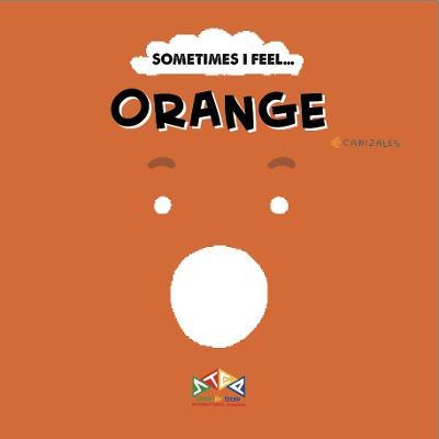 Sometimes I Feel Orange