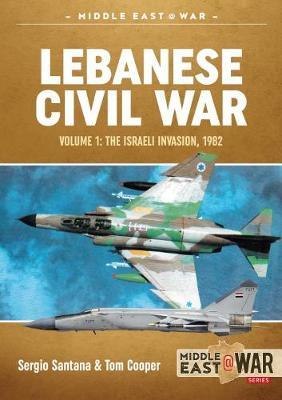 Lebanese Civil War Volume 1 Middle East@War 21