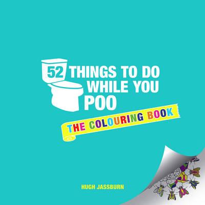52 Things to Do While You Poo: The Colouring Book
