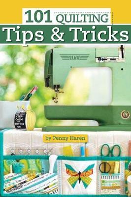 101 Quilting Tips & Tricks