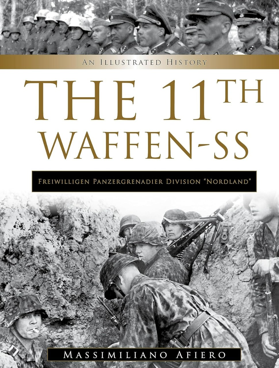 The 11th Waffen-SS Freiwilligen Panzergrenadier Division 'Nordland'