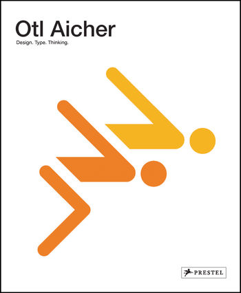 Otl Aicher : Design Type Thinking