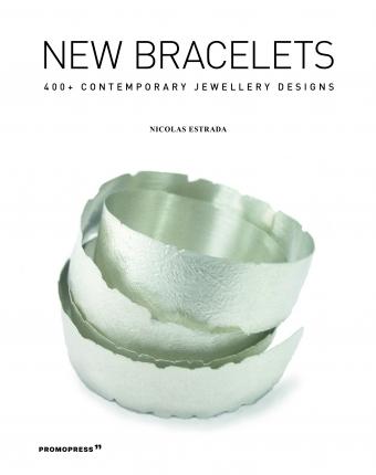 New Bracelets - 400 Contemporary Jewellery Designs