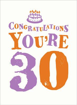 Congratulations Youre 30