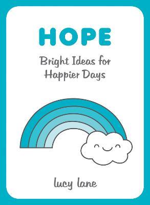 Hope: Bright Ideas for Happier Days