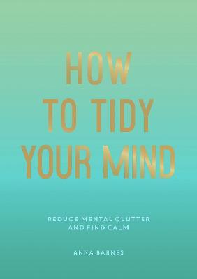 How To Tidy Your Mind