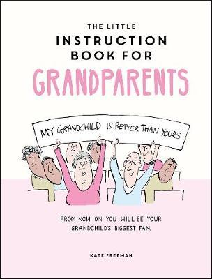 The Little Instruction Book For Grandparents