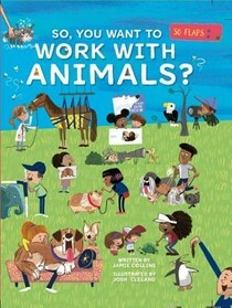 So You Want To Work With Animals